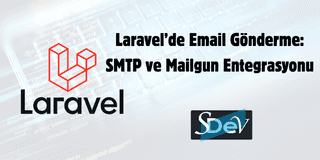 Laravel'de Email Gönderme: SMTP ve Mailgun Entegrasyonu