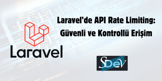 Laravel'de API Rate Limiting: Güvenli ve Kontrollü Erişim