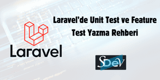 Laravel'de Unit Test ve Feature Test Yazma Rehberi
