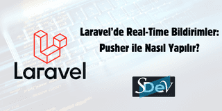 Laravel’de Real-Time Bildirimler: Pusher ile Nasıl Yapılır?