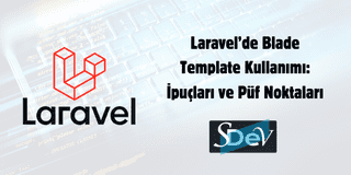 Laravel’de Blade Template Kullanımı: İpuçları ve Püf Noktaları