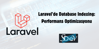 Laravel'de Database Indexing: Performansı %500 Artırma Rehberi