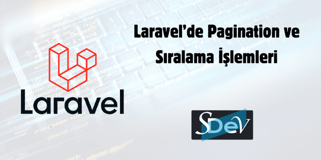 Laravel’de Pagination ve Sıralama İşlemleri
