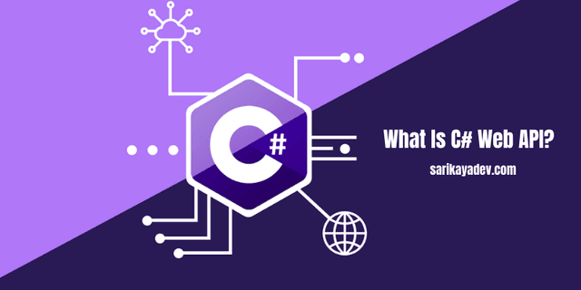 C# Web API Nedir?