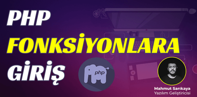 PHP Fonksiyonlara Giriş