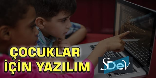 Çocuklar İçin Yazılım Önerileri