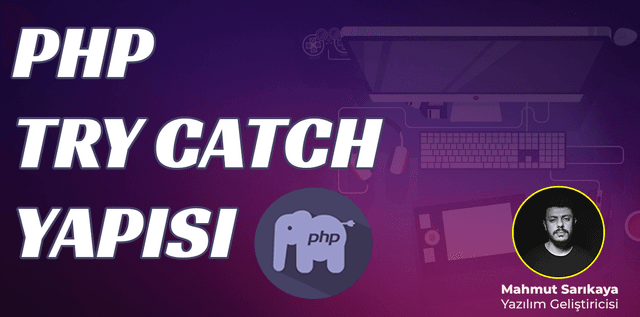 PHP Try Catch Yapısı